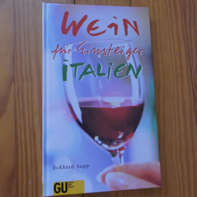 Wein für Einsteiger/ Italien von Eckhard Supp, gebundenes Buch