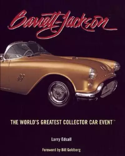 Barrett-Jackson: The World's Greatest Collector Car Event - Hardcover - GOOD