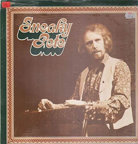 SNEAKY PETE KLEINOW - Sneaky Pete - Vinyl - Original Recording Reissued Cutout