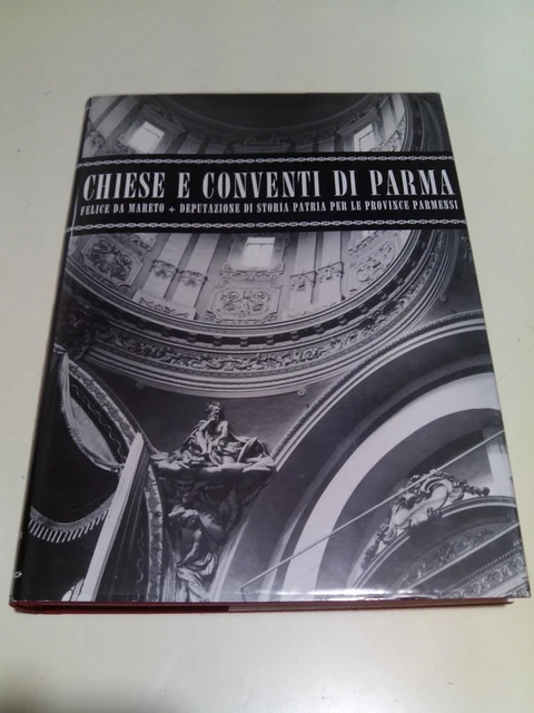 CHIESE E CONVENTI Di ParmaFelice Da MaretoStoriaArteArchitettura