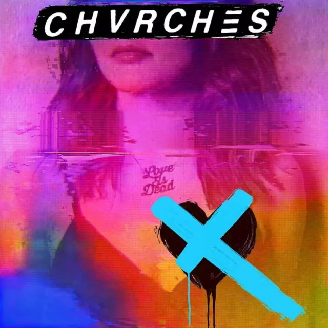 Chvrches - Love Is Dead - CD Album (Released 25th May 2018) Brand New