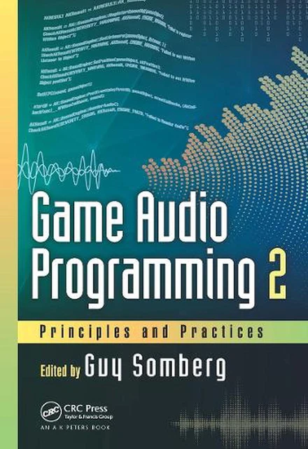 Game Audio Programming 2: Principles and Practices by Guy Somberg (English) Pape