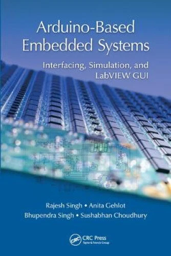 ARDUINO-BASED EMBEDDED SYSTEMS: Interfacing, Simulation, and LabVIEW ...