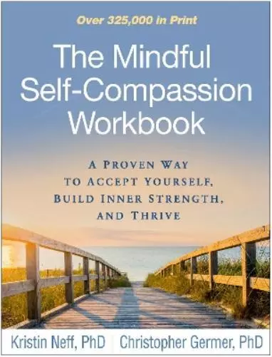 Kristin Neff Christopher Germer The Mindful Self-Compassion Workbook (Tascabile)