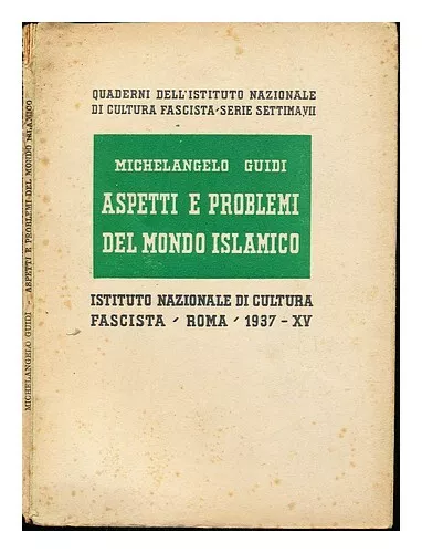 GUIDI, MICHELANGELO Aspetti e problemi del mondo islamico 1937 First Edition Pap
