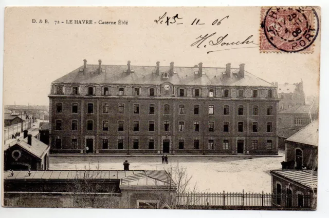 Thème VIE MILITAIRE CASERNES CPA 76 LE HAVRE caserne Eblé