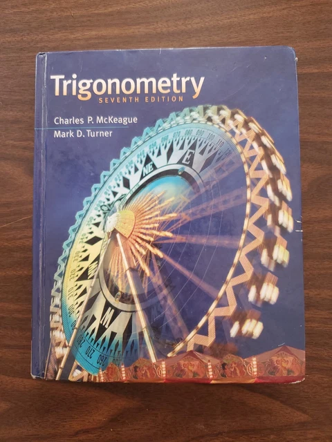 Trigonometry Ser.: Trigonometry by Mark D. Turner and Charles P. McKeague (2012,