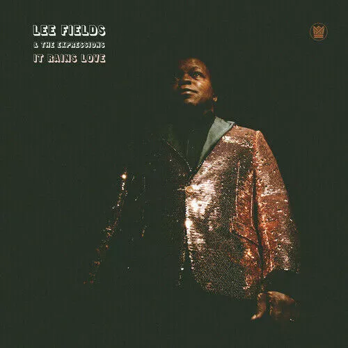 Lee Fields & The Expressions – It Rains Love : Autographed Vinyl!