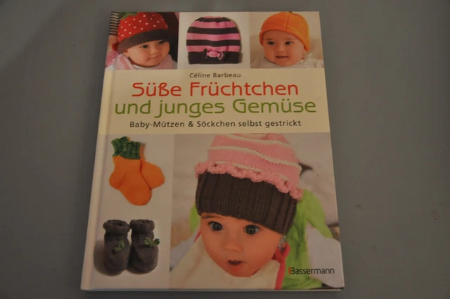Baby-Mützen & Söckchen selbst stricken, süße Früchte und junges Gemüse