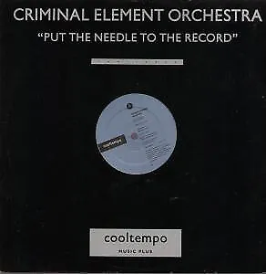 Criminal Element Orchestra - Put The Needle To The Record (12", P/Mixed)