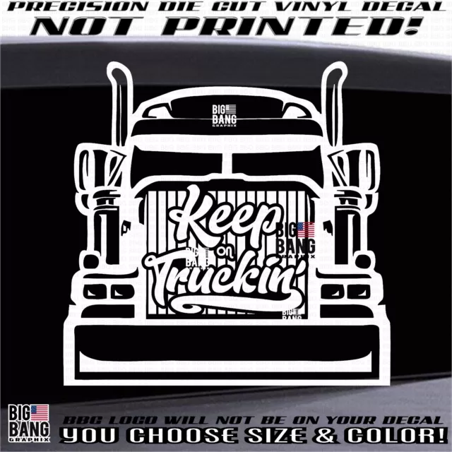 Keep On Truckin' Vinyl Decal Sticker Long Nose Old School Vintage Big Rig Semi