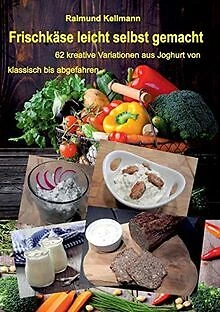 Frischkäse leicht selbst gemacht: 62 kreative Varia... | Buch | Zustand sehr gut