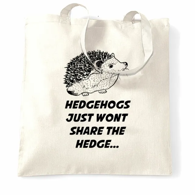 Joke Pun Tote Bag Hedgehogs Just Won't Share The Hedge Novelty Slogan