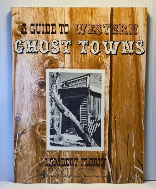 A Guide to Western Ghost Towns Lambert Florin 1970s softcover 400+ towns listed