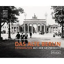 Das alte Berlin: Fotografien aus der Gründerzeit | Buch | Zustand sehr gut