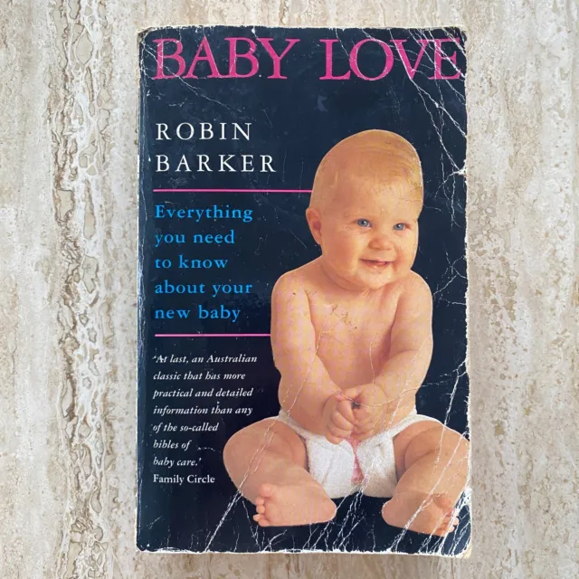 Parenting Advice: Baby Love - Robin Barker - 1st Edition 1994 EXTREMELY RARE