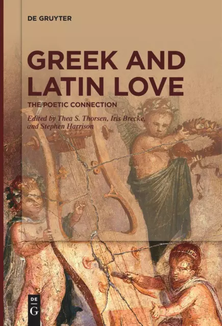 Greek and Latin Love The Poetic Connection Thea S. Thorsen (u. a.) Taschenbuch