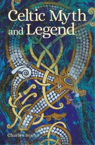 Charles Squire Celtic Myth and Legend (Taschenbuch) Arcturus World Mythology