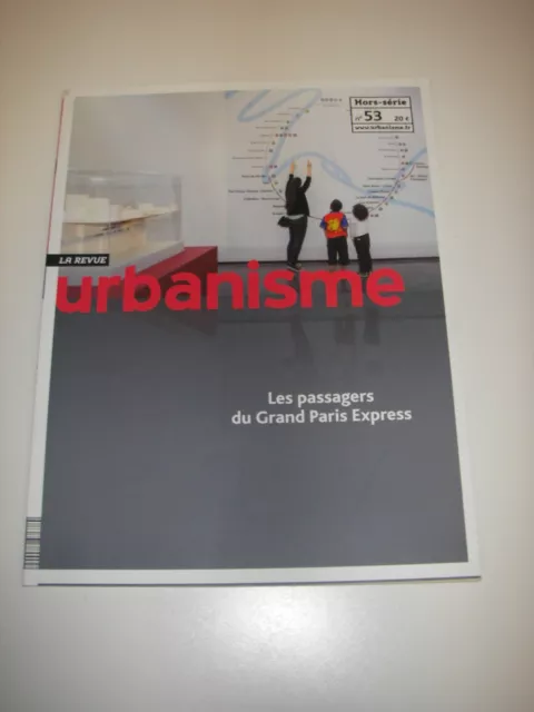 LA REVUE urbanisme : Les passagers du Grand Paris Express Hors-série n°53