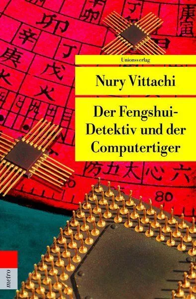 Der Fengshui-Detektiv und der Computertiger Vittachi und Ballin: