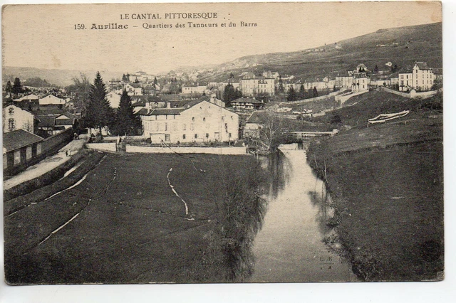 AURILLAC - Cantal - CPA 15 - le Quartier des Tanneurs et du Barra