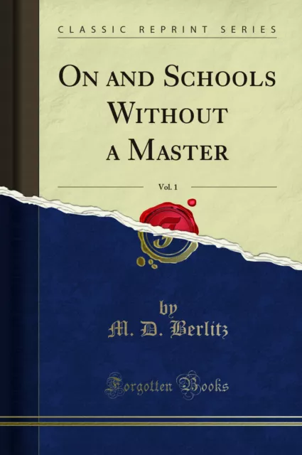 On and Schools Without a Master, Vol. 1 (Classic Reprint)