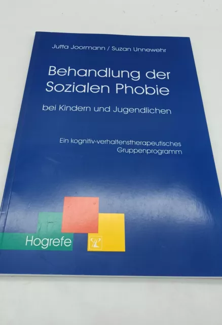 Behandlung der Sozialen Phobie bei Kindern und Jugendlichen: Ein kognitiv-verhal