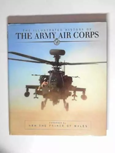The Illustrated History of the Army Air Corps-Rod Green