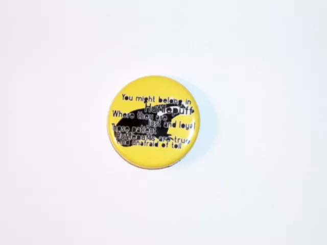 Harry Potter Button Pin- #12 Hufflepuff Quote