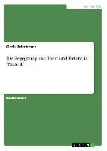 Die Begegnung von Faust und Helena in "Faust II" [German] by Unterberger, Gisela