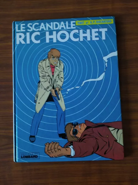 B.D RIC HOCHET Le SCANDALE RIC HOCHET E.O 1981 par TIBET/DUCHATEAU TRES BON ETAT