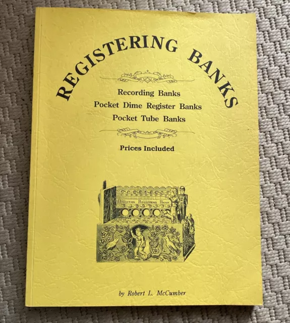 Registering Banks Robt McCumber 1990 First Ed. w/Prices For Collectors Recording