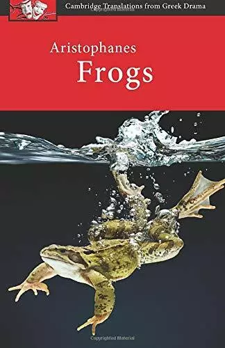 Aristophanes: Frogs (Cambridge Translations from Greek Drama) By Judith Affleck