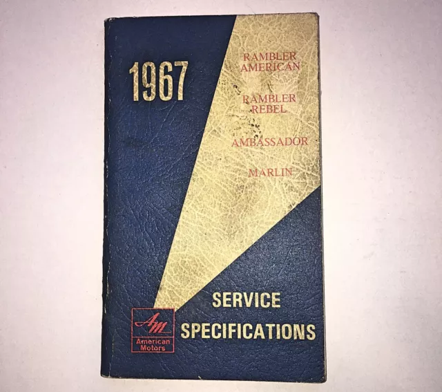 Vintage 1967 Rambler Service Specifications Manual - American Motors Corporation