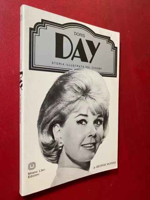 George MORRIS - DORIS DAY Milano Libri (1° Ed 1983) Storia illustrata Cinema