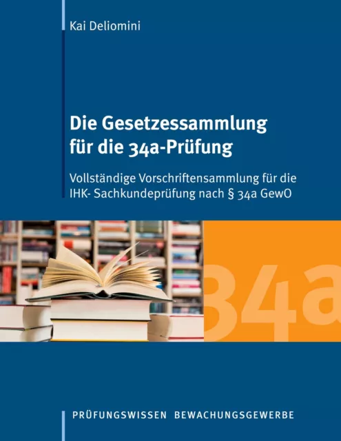 Kai Deliomini | Die Gesetzessammlung für die 34a-Prüfung | Taschenbuch | Deutsch