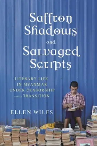 Ellen Wiles Saffron Shadows and Salvaged Scripts (Relié)
