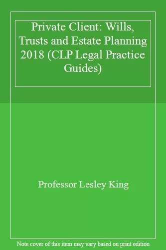 Private Client: Wills, Trusts and Estate Planning 2018 (CLP Legal Practice Guid