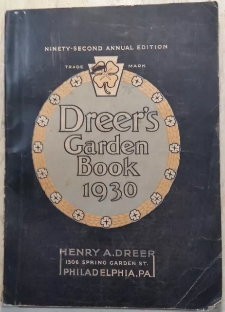 1930 Henry A. Dreer's Garden Book Seed Catalog Philadelphia, Pennsylvania PA