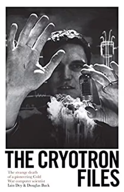 The Cryotron Files : How The Inventor Von The Microchip Setzen