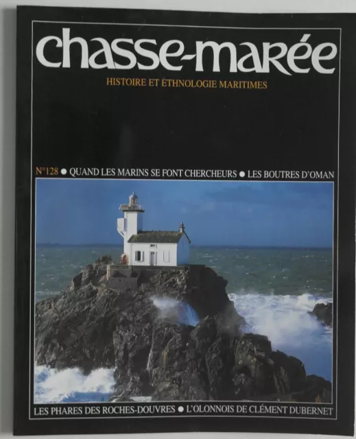 Chasse Marée N° 128  les phares des roches douvres les boutres d'oman