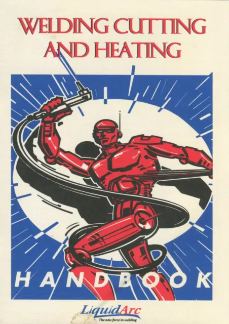 Welding Cutting and Heating Handbook by LiquidArc