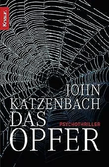 Das Opfer: Psychothriller von Katzenbach, John | Buch | Zustand gut