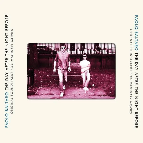 Paolo Baltaro Day After the Night Before: Original Soundtracks For Imaginary