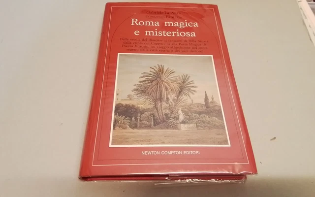 Roma magica e misteriosa, G. La Porta, Newton Compton 1991, 22l26 Roma magica e misteriosa, G. La Porta, Newton Compton 1991, 22l26