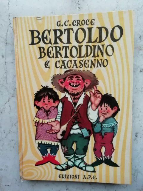 BERTOLDO BERTOLDINO e CACASENNO-G.C.Croce 1958 Edizione A.P.E.