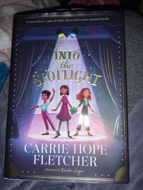 Into The Spotlight By Carrie Hope Fletcher Hardback Book