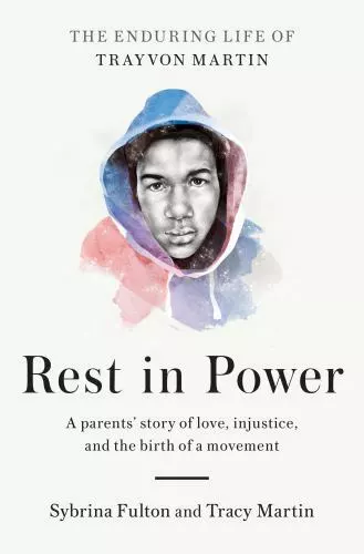 Rest in Power: The Enduring Life of - hardcover, 0812997239, Sybrina Fulton, new