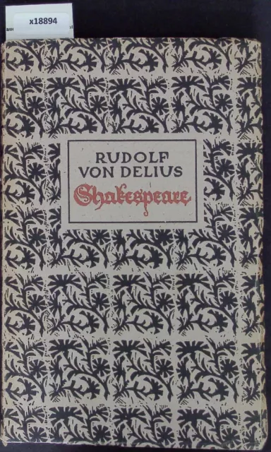 Shakespeare. Eine Neudeutung seines Geistes. Delius, Rudolf von: