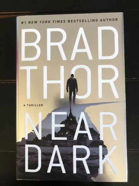 Near Dark : A Thriller by Brad Thor - A Scot Harvath Novel
